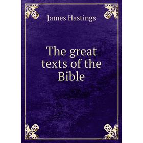 

Книга The great texts of the Bible