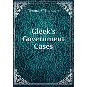 

Книга Cleek's Government Cases