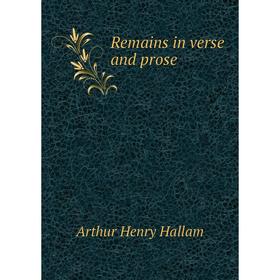 

Книга Remains in verse and prose