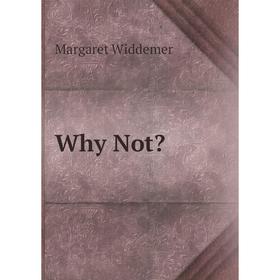 

Книга Why Not