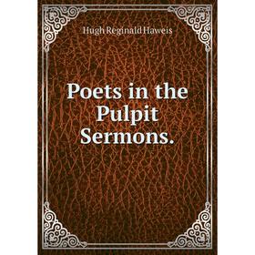 

Книга Poets in the Pulpit Sermons