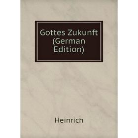 

Книга Gottes Zukunft (German Edition)
