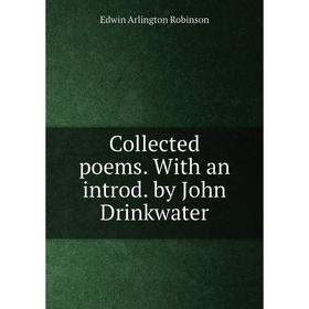 

Книга Collected poems. With an introd. by John Drinkwater