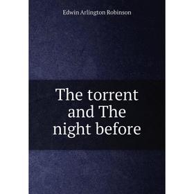 

Книга The torrent and The night before