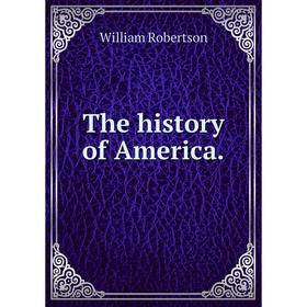 

Книга The history of America.