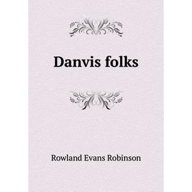 

Книга Danvis folks