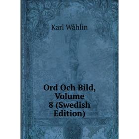 

Книга Ord Och Bild, Volume 8 (Swedish Edition)