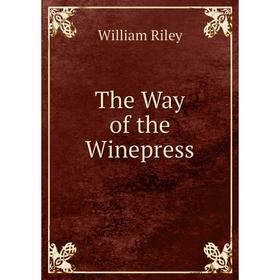 

Книга The Way of the Winepress