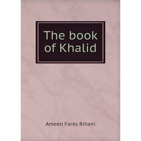 

Книга The book of Khalid