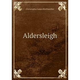 

Книга Aldersleigh