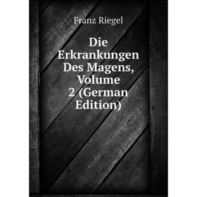 

Книга Die Erkrankungen Des Magens, Volume 2 (German Edition)
