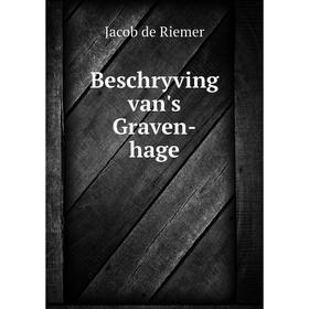 

Книга Beschryving van's Graven-hage