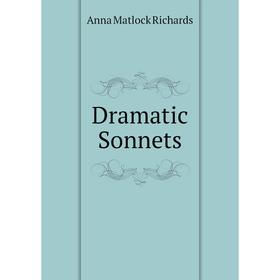 

Книга Dramatic Sonnets