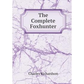 

Книга The Complete Foxhunter