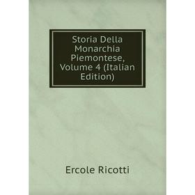 

Книга Storia Della Monarchia Piemontese, Volume 4 (Italian Edition)