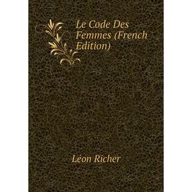 

Книга Le Code Des Femmes
