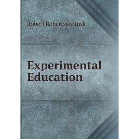 

Книга Experimental Education