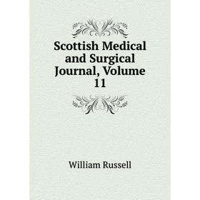 

Книга Scottish Medical and Surgical Journal, Volume 11