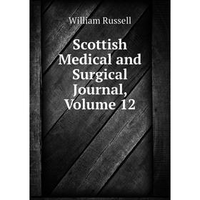 

Книга Scottish Medical and Surgical Journal, Volume 12