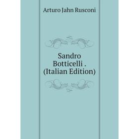 

Книга Sandro Botticelli. (Italian Edition)