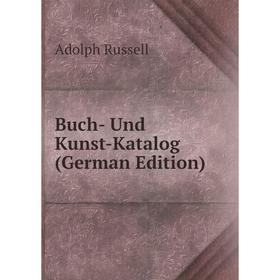 

Книга Buch- Und Kunst-Katalog (German Edition)