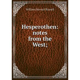 

Книга Hesperothen: notes from the West