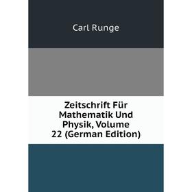

Книга Zeitschrift Für Mathematik Und Physik, Volume 22 (German Edition)