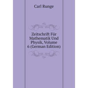 

Книга Zeitschrift Für Mathematik Und Physik, Volume 6 (German Edition)