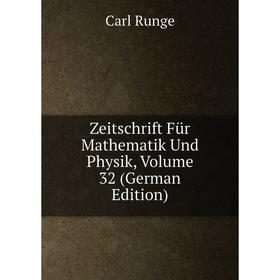 

Книга Zeitschrift Für Mathematik Und Physik, Volume 32 (German Edition)