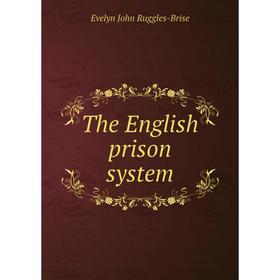 

Книга The English prison system