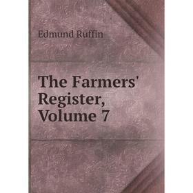 

Книга The Farmers' Register, Volume 7