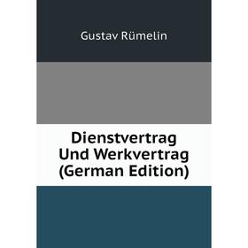 

Книга Dienstvertrag Und Werkvertrag (German Edition)