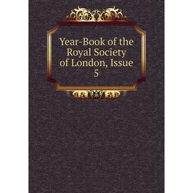 

Книга Year-Book of the Royal Society of London, Issue 5