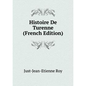

Книга Histoire De Turenne (French Edition)