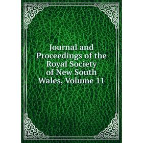 

Книга Journal and Proceedings of the Royal Society of New South Wales, Volume 11