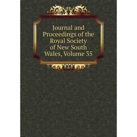 

Книга Journal and Proceedings of the Royal Society of New South Wales, Volume 35