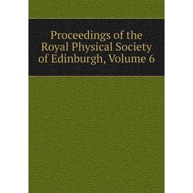 

Книга Proceedings of the Royal Physical Society of Edinburgh, Volume 6