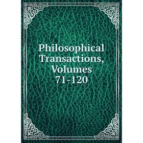 

Книга Philosophical Transactions, Volumes 71-120