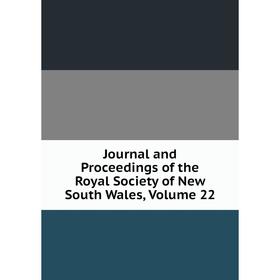 

Книга Journal and Proceedings of the Royal Society of New South Wales, Volume 22