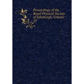 

Книга Proceedings of the Royal Physical Society of Edinburgh, Volume 10