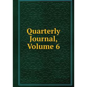 

Книга Quarterly Journal, Volume 6
