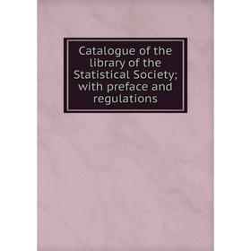 

Книга Catalogue of the library of the Statistical Society; with preface and regulations