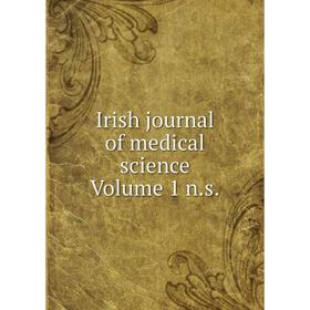 

Книга Irish journal of medical science Volume 1 n.s.