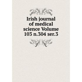 

Книга Irish journal of medical science Volume 103 n.304 ser.3