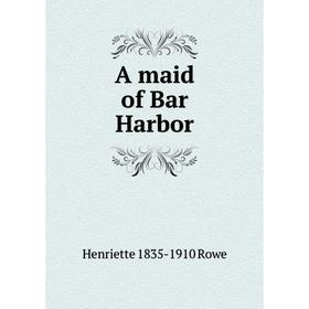 

Книга A maid of Bar Harbor