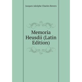

Книга Memoria Heusdii