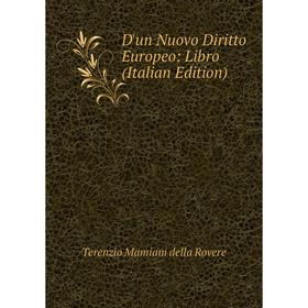 

Книга D'un Nuovo Diritto Europeo: Libro (Italian Edition)
