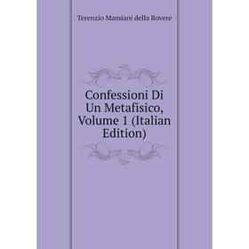 

Книга Confessioni Di Un Metafisico, Volume 1 (Italian Edition)