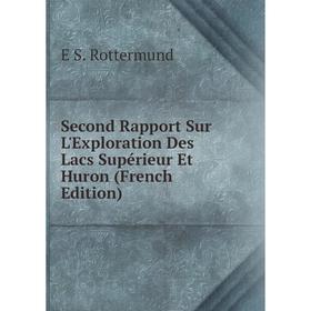 

Книга Second Rapport Sur L'Exploration Des Lacs Supérieur Et Huron (French Edition)