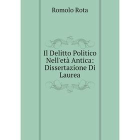 

Книга Il Delitto Politico Nell'età Antica: Dissertazione Di Laurea